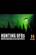 Watch Hunting UFOs: Investigating Alien Hotspots 123MoviesFree