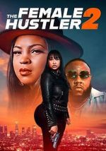 Watch The Female Hustler 2 123MoviesFree
