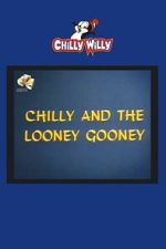 Watch Chilly and the Looney Gooney 123MoviesFree