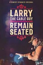 Watch Larry the Cable Guy: Remain Seated 123MoviesFree