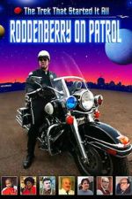 Watch Roddenberry on Patrol 123MoviesFree