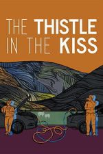 Watch The Thistle in the Kiss 123MoviesFree