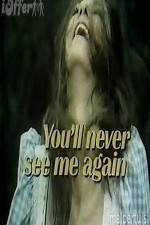 Watch You'll Never See Me Again 123MoviesFree