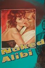 Watch Naked Alibi 123MoviesFree