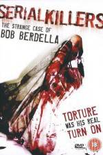 Watch Serial KillersThe Strange Case of Bob Berdella 123MoviesFree