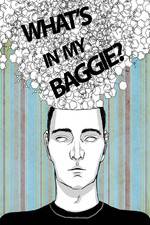 Watch What's in My Baggie? 123MoviesFree
