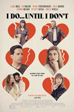 Watch I Do... Until I Don\'t 123MoviesFree