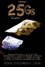Watch 25Gs 123MoviesFree