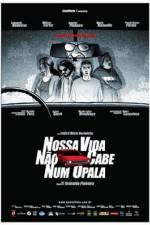 Watch Nossa Vida N�o Cabe Num Opala 123MoviesFree