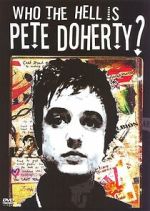 Watch Who the Hell Is Pete Doherty? 123MoviesFree