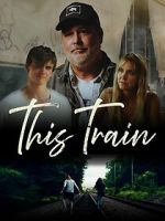 Watch This Train 123MoviesFree