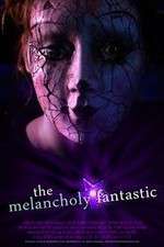 Watch The Melancholy Fantastic 123MoviesFree