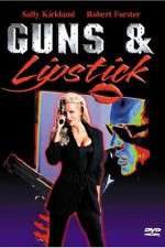 Watch Guns and Lipstick 123MoviesFree
