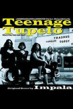 Watch Teenage Tupelo 123MoviesFree