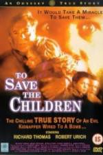Watch To Save the Children 123MoviesFree