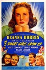 Watch Three Smart Girls Grow Up 123MoviesFree