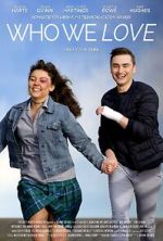Watch Who We Love 123MoviesFree