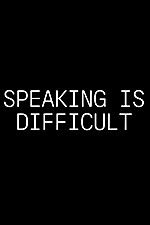Watch Speaking Is Difficult 123MoviesFree