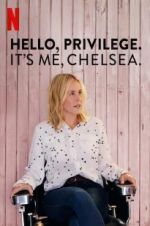 Watch Hello, Privilege. It\'s Me, Chelsea 123MoviesFree