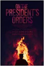 Watch On The President\'s Orders 123MoviesFree
