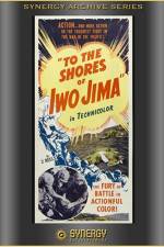 Watch To the Shores of Iwo Jima 123MoviesFree