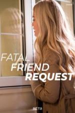 Watch Fatal Friend Request 123MoviesFree