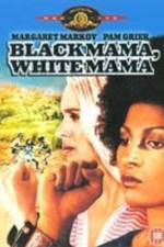 Watch Black Mama White Mama 123MoviesFree