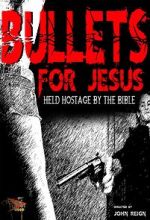 Watch Bullets for Jesus 123MoviesFree