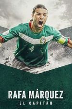 Watch Rafa M�rquez: El Capit�n 123MoviesFree