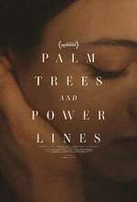 Watch Palm Trees and Power Lines 123MoviesFree