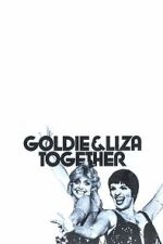 Watch Goldie and Liza Together 123MoviesFree