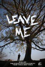 Watch Leave Me 123MoviesFree