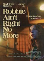 Watch Robbie Ain't Right No More (Short 2023) 123MoviesFree