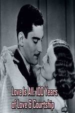 Watch Love Is All: 100 Years of Love & Courtship 123MoviesFree