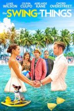 Watch The Swing of Things 123MoviesFree