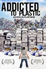 Watch Addicted to Plastic 123MoviesFree