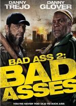 Watch Bad Ass 2: Bad Asses 123MoviesFree