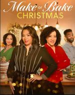 Watch Make or Bake Christmas 123MoviesFree