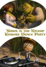 Watch Shrek in the Swamp Karaoke Dance Party 123MoviesFree