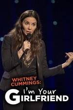 Watch Whitney Cummings: I'm Your Girlfriend 123MoviesFree