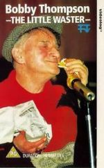 Watch Bobby Thompson: The Little Waster 123MoviesFree