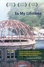 Watch In My Lifetime The Nuclear World Project 123MoviesFree