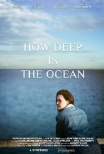 Watch How Deep Is the Ocean 123MoviesFree