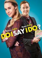 Watch Do I Say I Do? 123MoviesFree