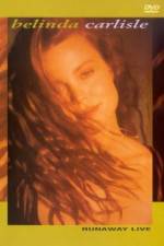 Watch Belinda Carlisle Runaway Live 123MoviesFree
