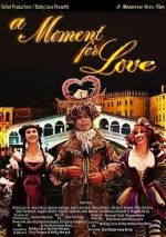 Watch A Moment for Love 123MoviesFree