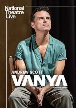 Watch National Theatre Live: Vanya 123MoviesFree