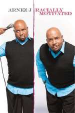 Watch Arnez J. : Racially Motivated 123MoviesFree