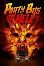 Watch Party Bus To Hell 123MoviesFree