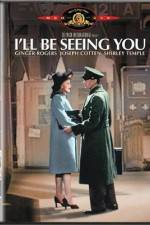 Watch I'll Be Seeing You 123MoviesFree